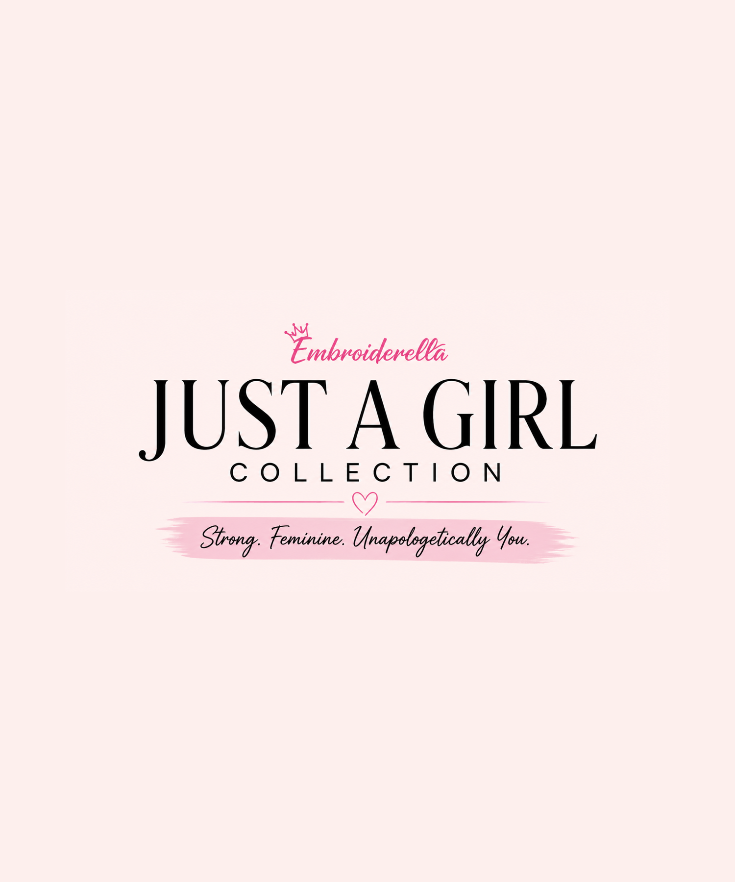 Just a Girl™ Collection