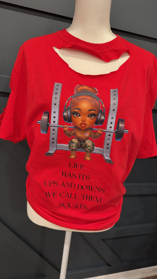 Life has its ups and downs, We call them Squats Workout Tshirt