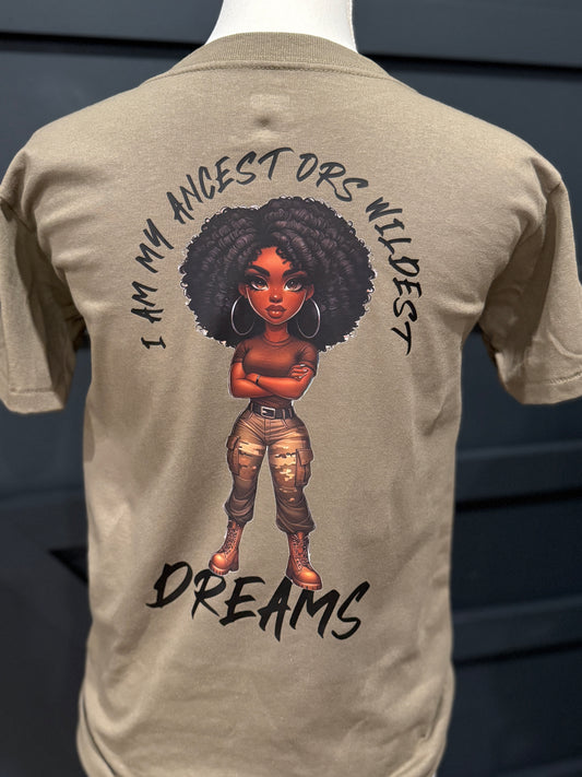 I AM MY ANCESTORS WILDEST DREAMS